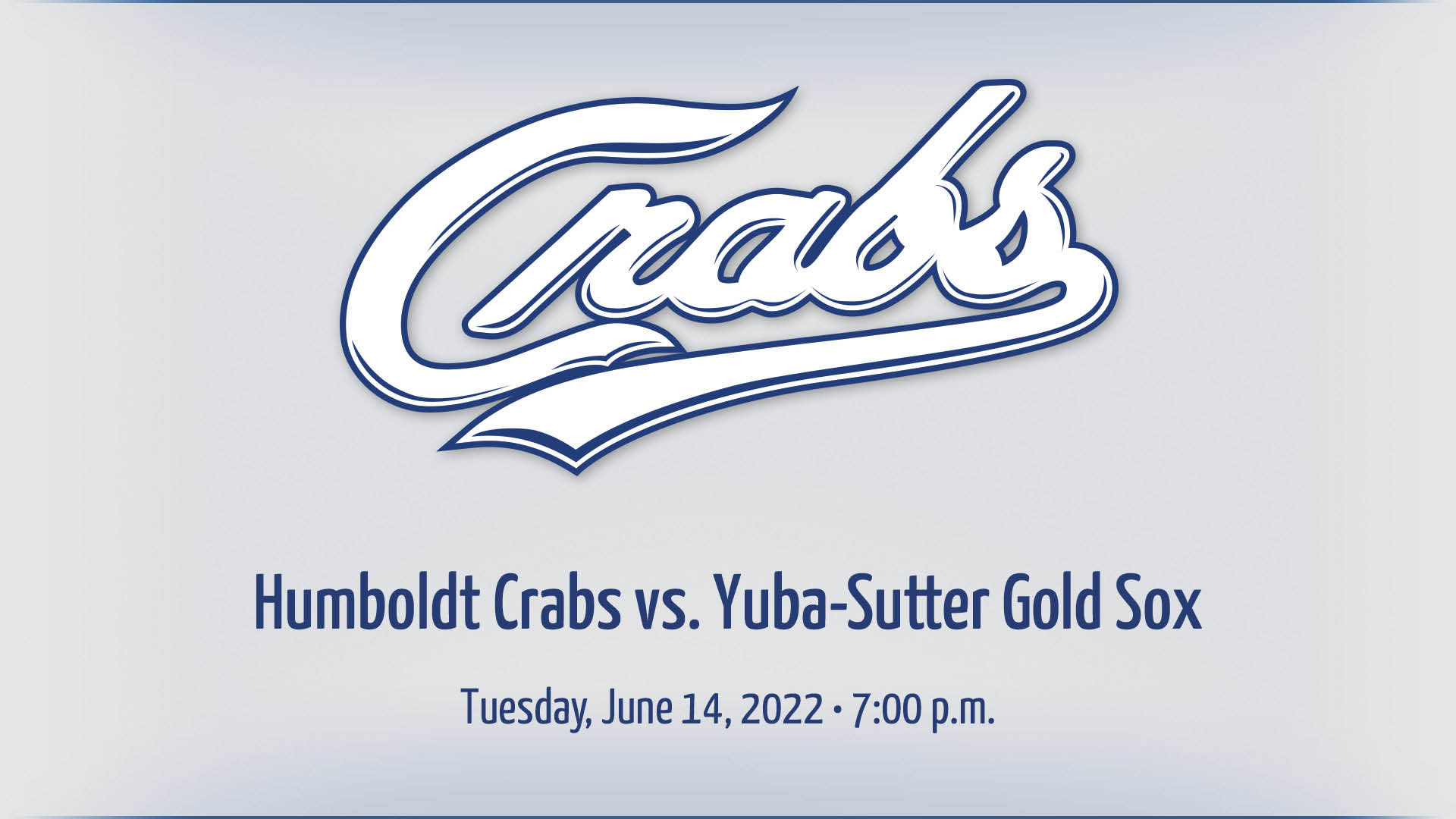 Gameday 6/14/2022 vs. YubaSutter Gold Sox Humboldt Crabs